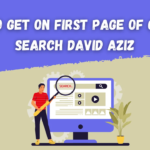 How to Get on First Page of Google Search David Aziz